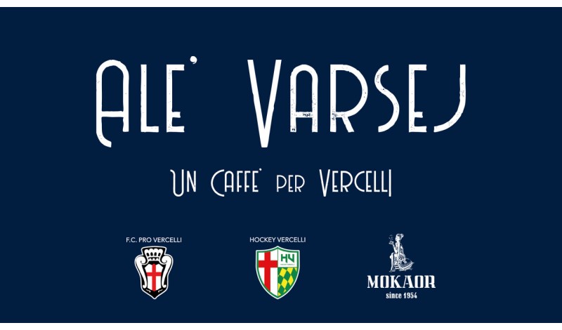 Alè Varsej - A Coffee For Vercelli - Mokaor - Pro Vercelli - Hockey Vercelli